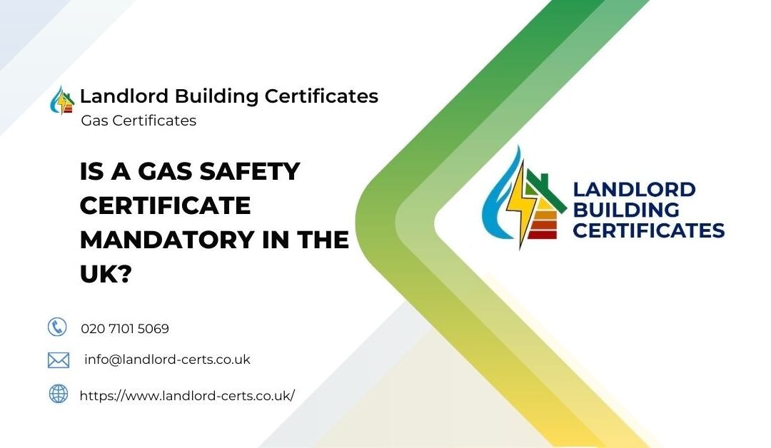 Is a Gas Safety Certificate Mandatory in the UK?
