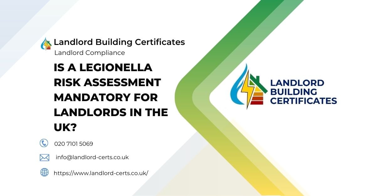 Is a Legionella Risk Assessment Mandatory for Landlords in the UK - Landlord Building Certificates