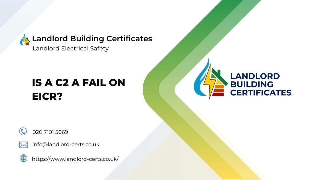 Is a C2 a Fail on EICR?