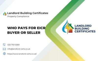 Who Pays for EICR: Buyer or Seller?