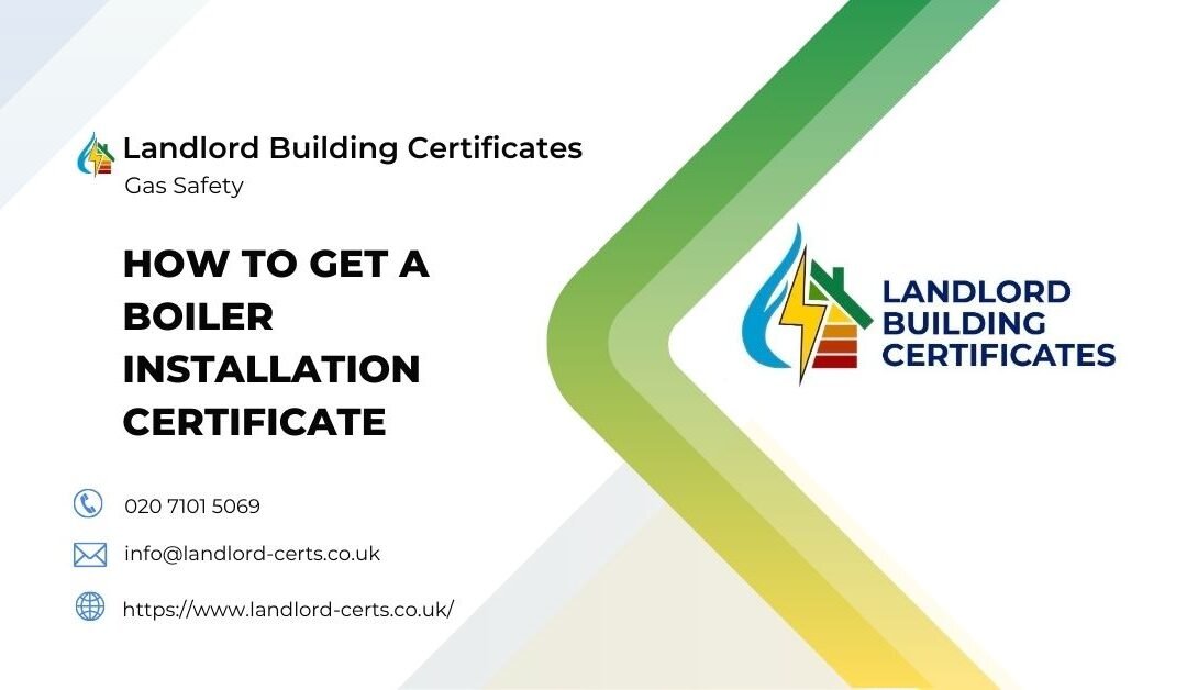How to Get a Boiler Installation Certificate