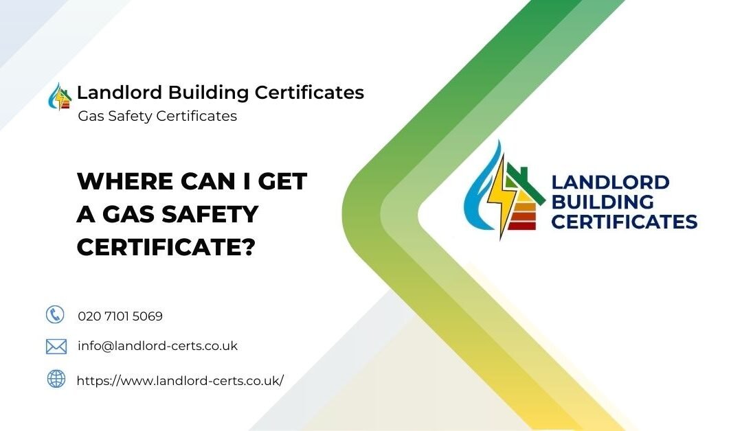 Where Can I Get a Gas Safety Certificate In London?