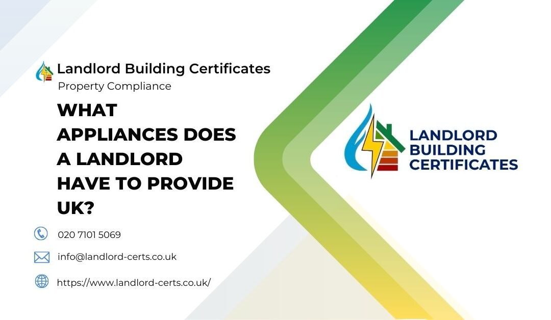 What Appliances Does a Landlord Have To Provide UK