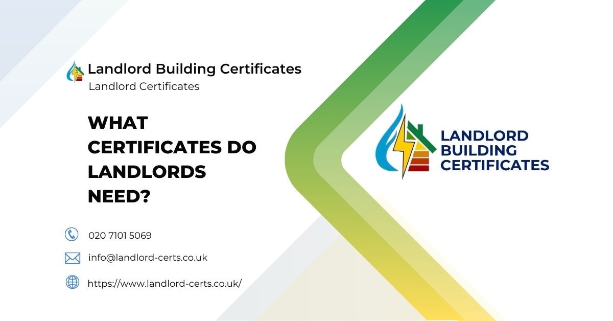 what certificates do landlords need - Landlord Building Certificates