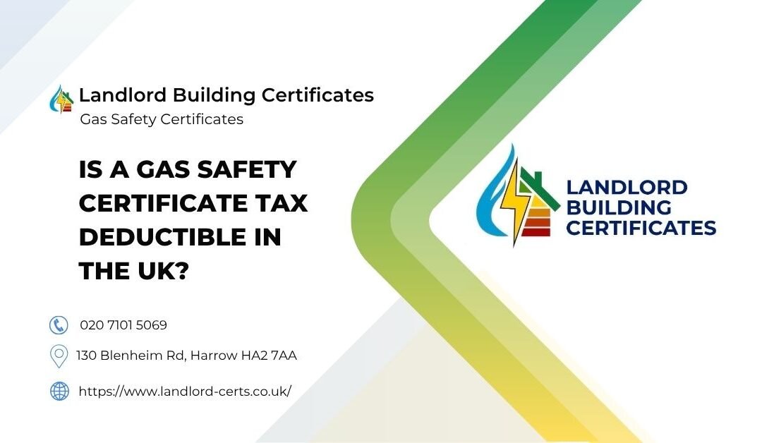 Is a Gas Safety Certificate Tax Deductible in the UK?