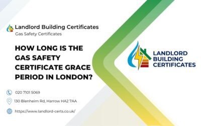 How Long Is The Gas Safety Certificate Grace Period In London?