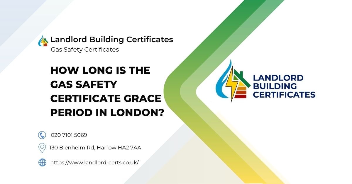 How Long Is The Gas Safety Certificate Grace Period In London - Landlord Building Certificates How Long Is The Gas Safety Certificate Grace Period In London - Landlord Building Certificates