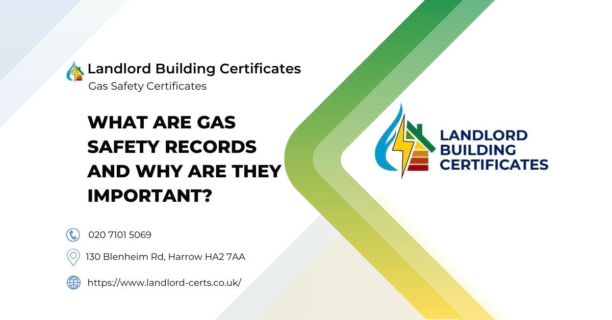 What Are Gas Safety Records And Why Are They Important - Landlord Building Certificates