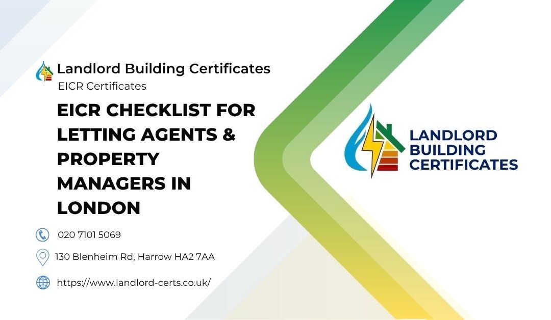 EICR Checklist for Letting Agents & Property Managers In London