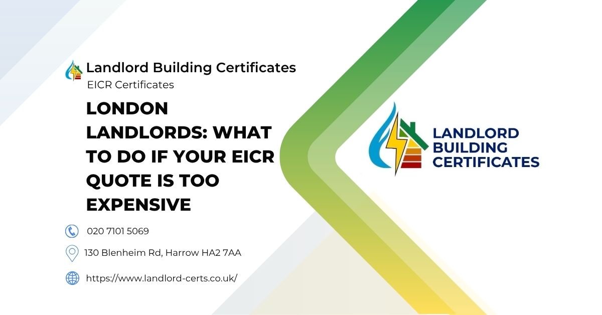 London Landlords What to Do If Your EICR Quote Is Too Expensive - Landlord Building Certificates
