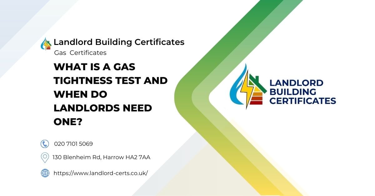 What Is a Gas Tightness Test and When Do Landlords Need One - Landlord Building Certificates